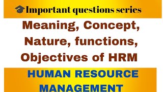 Unit 1Concept of HRM Nature Objectives amp Functions importantquestionsseries DU [upl. by Girvin]