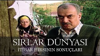 Sırlar Dünyası  İTİBAR HIRSININ SONUÇLARI [upl. by Kcolttam]