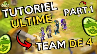 DOFUS l Tutoriel Ultime TEAM DE 4  Part 1 [upl. by Otit703]