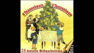 O Tannenbaum O Tannenbaum 24 deutsche Weihnachtslieder das komplette Album [upl. by Kinata182]