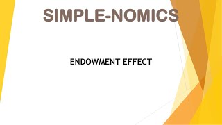 The Endowment EffectConsumer ChoiceMicroeconomics [upl. by Nethsa]