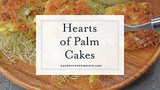 Hearts of Palm Cakes [upl. by Asira400]