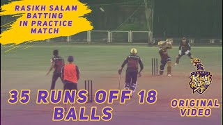 Rasikh Salam Batting। 35 Runs In KKR Practice Match।35 runs of 18 Balls। Original Video [upl. by Inger]