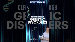 genetic disorders class 12  Human Genetic Disorders  PRINCIPLE OF INHERITANCE amp VARIATION [upl. by Oicapot]