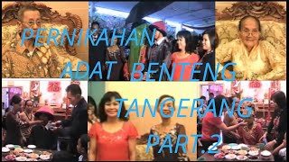 ACARA NIKAHAN TRADISI BENTENG TANGERANG Part 2 [upl. by Peggir]