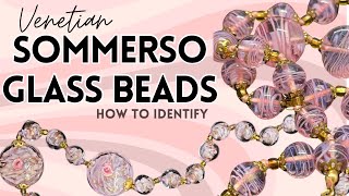 How to Identify MuranoVenetian Sommerso Glass Beads  Examples [upl. by Kcuhc]