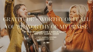 GratitudeWorthy of it All Youre Worthy of My Praise feat Brandon Lake amp Natalie Grant  TRIBL [upl. by Adikram]