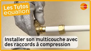 🛠Tuto  Comment installer son réseau de plomberie multicouche avec des raccords à compression [upl. by Sidman]