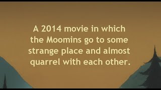 A 2014 movie in which the Moomins go to some strange place and almost quarrel with each other [upl. by Madden640]