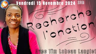 Culte 15112024  quot Recherche l Onction quot Tim Lobeau LANGLET [upl. by Dnallor736]