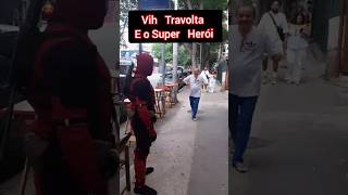 Vih Travolta é o Super Herói comédia [upl. by Mogerly646]