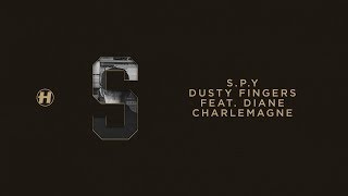 SPY  Dusty Fingers feat Diane Charlemagne [upl. by Perkin429]