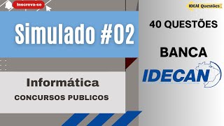 SIMULADO 40 QUESTÕES DE INFORMÁTICA PARA CONCURSO PÚBLICO  BANCA IDECAN 02 [upl. by Camella]