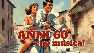 Anni 60  Che musica Grandi Successi Italiani Italian Evergreens [upl. by Fenny]