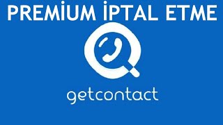 Getcontact Premium İptal Etme [upl. by Terbecki]