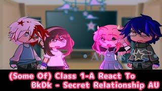 Class 1A React To BkDk  Secret Relationship AU  Early 1K Special  MHA x GACHA  READ DESC [upl. by Enitsirhc]