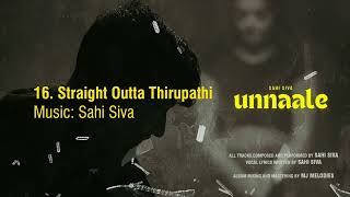 Sahi Siva  Straight Outta Thirupathi  UNNAALE 2024  Official Audio [upl. by Palma]