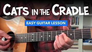 🎸 Cats in the Cradle • Easy guitar lesson w chords and lyrics no capo [upl. by Brannon]