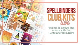 Spellbinders September 2024 Club Kits LIVE [upl. by Harbard]