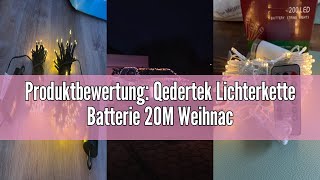 Produktbewertung Qedertek Lichterkette Batterie 20M Weihnachtsbeleuchtung 200 LED Warmweiß 8 Modi [upl. by Paviour]