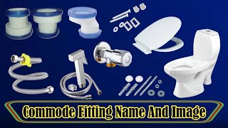 Commode Fitting Name And Image  Commode  All Fittings Name and image Thats Use With Commode [upl. by Angelle403]