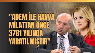 quotAdem İle Havva Milattan Önce 3761 De Yaratılmıştır Tevrat Bir Tarih Kitabıdırquot [upl. by Roselba]