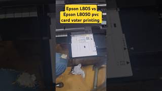 Epson L805 vs Epson L8050 pvc card voter printing Aadhaar card print Pvc card printing Best quality [upl. by Favianus242]