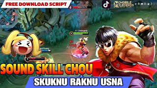 Script Sound Meme Chou  Skuknu Raknu Usna  Mobile legends New Patch [upl. by Icats]