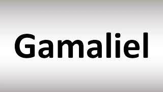 How to Pronounce Gamaliel BIBLE [upl. by Enitsahc]