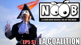 NOOB  S01 ep05  LA COALITION [upl. by Assenav]