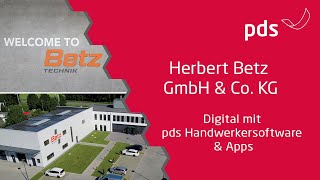 Anwenderbericht Herbert Betz GmbH amp Co KG  Digital mit pds Handwerkersoftware amp Apps 2024 [upl. by Abrams]