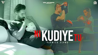 Parmish Verma  Ni Kudiye Tu Official Video [upl. by Intisar425]