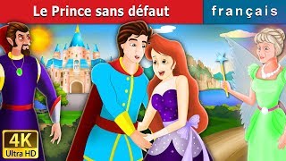 Le Prince sans défaut  Flawless Prince in French  Contes De Fées Français FrenchFairyTales [upl. by Gerik340]