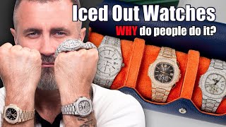 Why Do People Ice Out Their Luxury Watches with Diamonds [upl. by Adnamaa798]