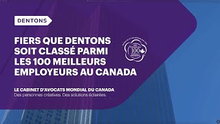 Dentons est l’un les 100 meilleurs employeurs au Canada [upl. by Fabiola]