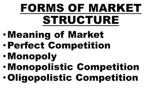 🛑Forms of Market Structure  Perfect Competition Monopoly Monopolistic and Oligopolistic Market [upl. by Enutrof]