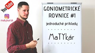 GONIOMETRICKÉ ROVNICE 1  jednoduché príklady [upl. by Ong450]