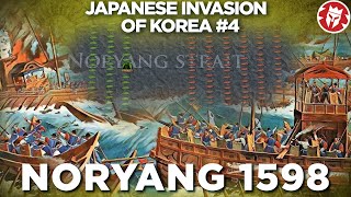 Noryang Straits 1598  End of the Imjin War DOCUMENTARY [upl. by Chavaree]