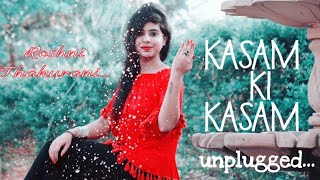 Unplugged  Kasam Ki Kasam Hai Kasam Se  album song  Mai Prem Ki Deewani Hoon  Track Nikhil Jain [upl. by Eanel]