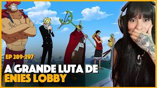 A Luta contra CP9 em Enies Lobby React Ep 289297 [upl. by Aratas]