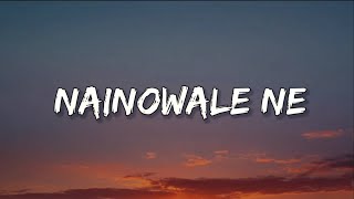 Nainowale Ne ❤️  LYRICS  SlowedReverb  Neti Mohan  Lofi Song  Love Song ❤️ [upl. by Colier]