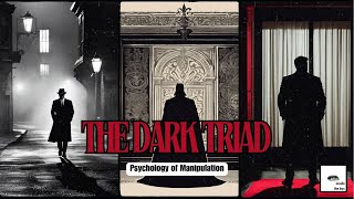 The Dark Triad Are You Dealing with a Master Manipulator [upl. by Airlee]