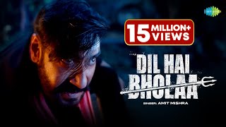 Dil Hai Bholaa  Ajay Devgn  Tabu  Amit Mishra  Irshad K  Ravi B  Bholaa On 30th March [upl. by Yelac]