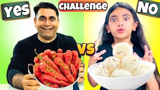 YES OR NO FOOD EATING Challenge🤣  YES OR NO😂 Food Challenge  Samayra Narula [upl. by Suu79]