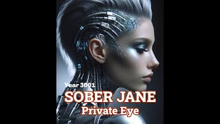 Cybernetic Enhanced Private Eye  Sober Jane  SciFi Series [upl. by Juetta941]