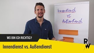 Wo bin ich richtig Innendienst vs Außendienst [upl. by Michi802]