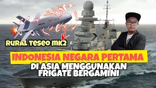 INDONESIA NEGARA PERTAMA DI ASIA MENGGUNAKAN FRIGATE BERGAMINI YANG MEMPUNYAI RUDAL TESEO MK 2 [upl. by Namsu536]