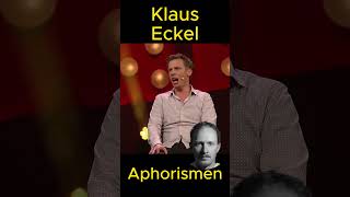 Klaus Eckel  Aphorismen lustig lachen genial witzig humor satire kabarett komisch witze [upl. by Kilby]