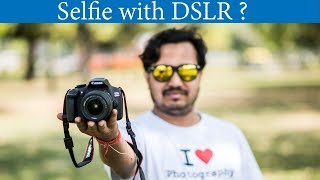 How to take selfie with DSLR  With Example [upl. by Lomax]