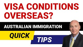 Australian Visa Conditions OVERSEAS [upl. by Shaina]